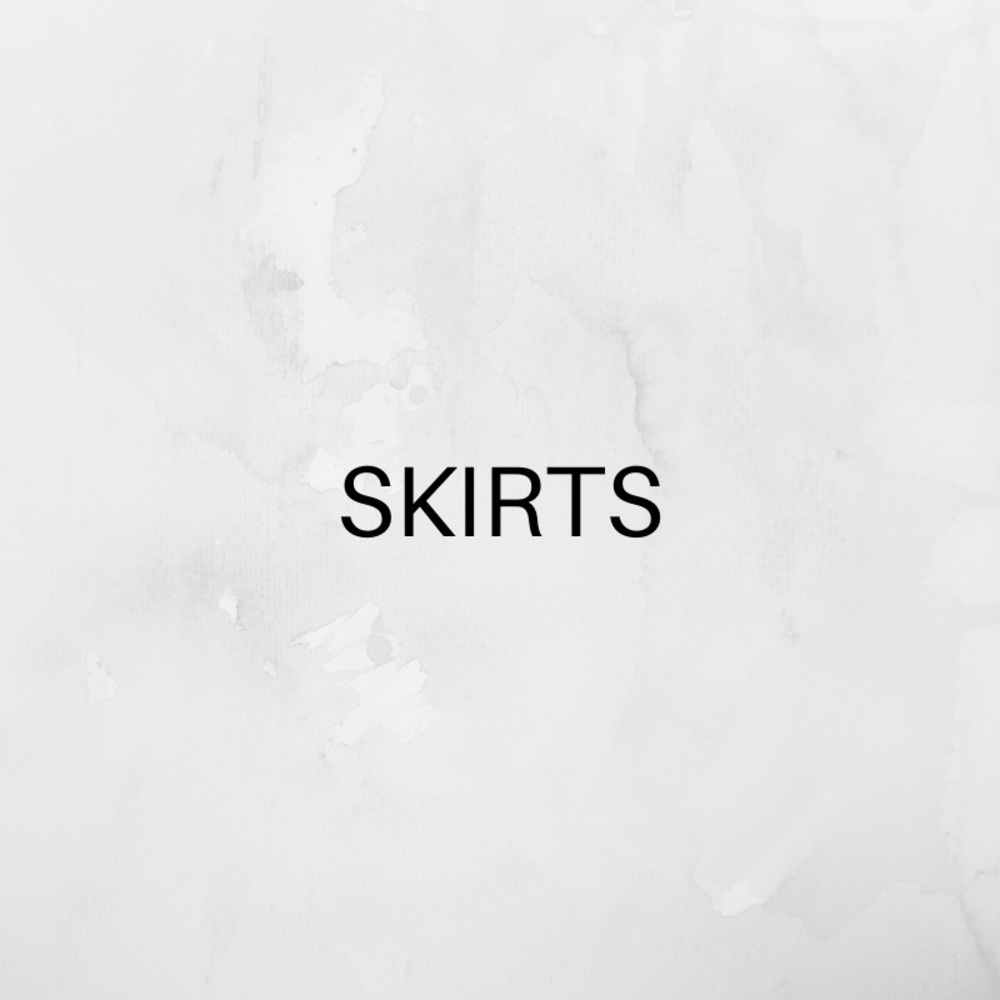 SKIRTS
